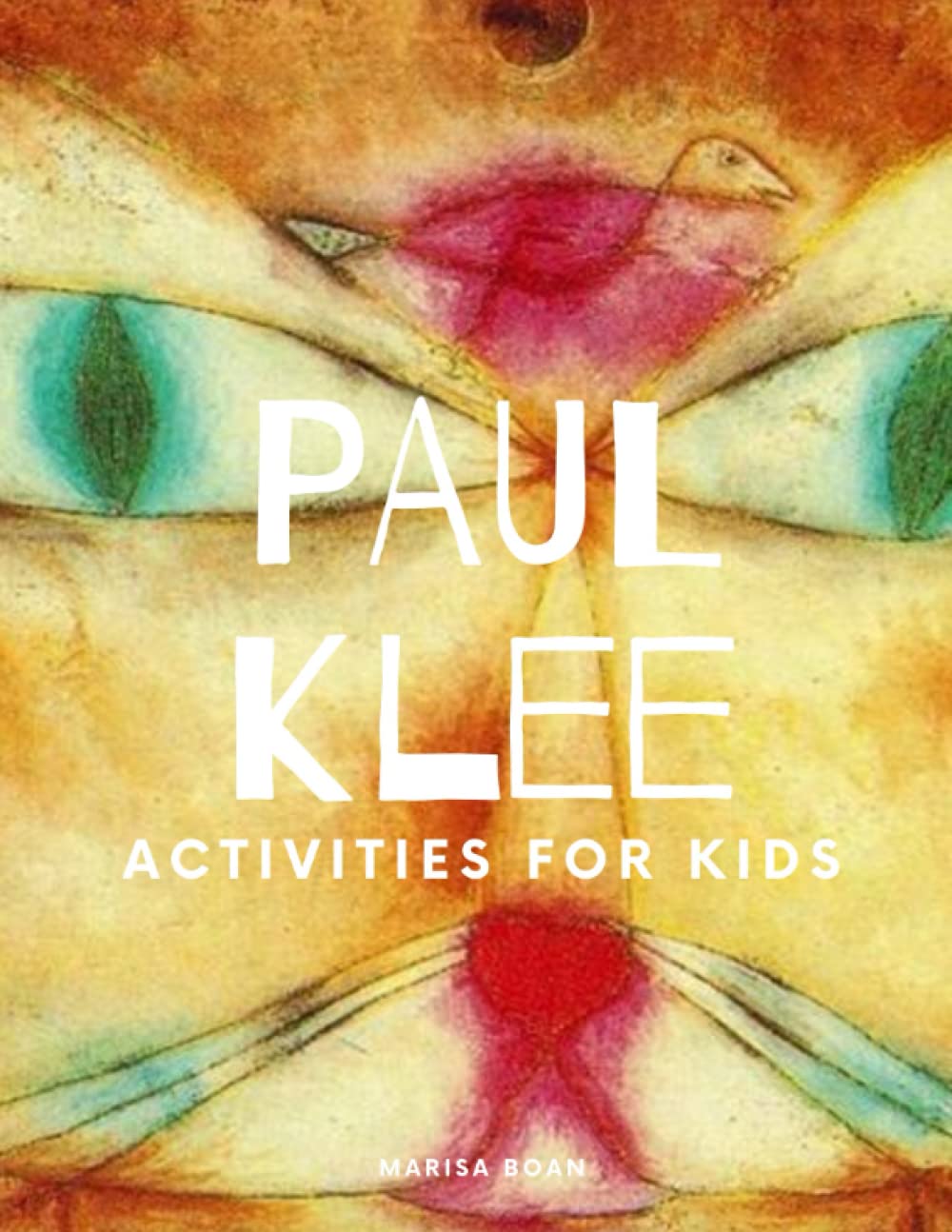 Paul Klee: Activities for Kids (Meet the Artist Books)