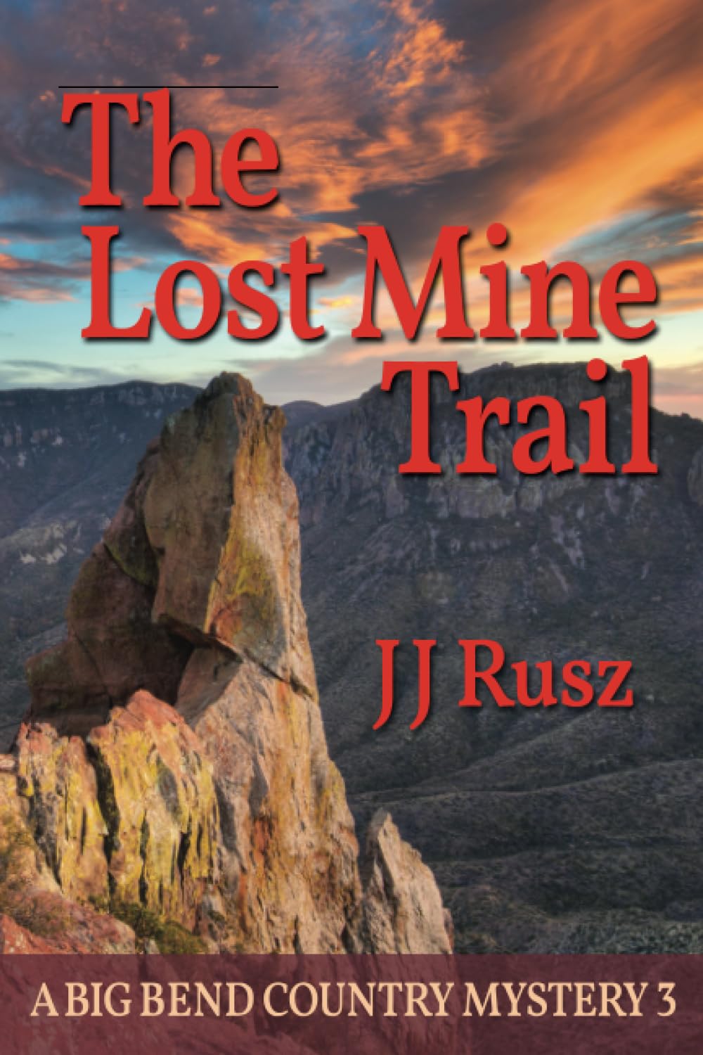 The Lost Mine Trail: A Big Bend Country Mystery 3 (The Big Bend Country Mysteries)