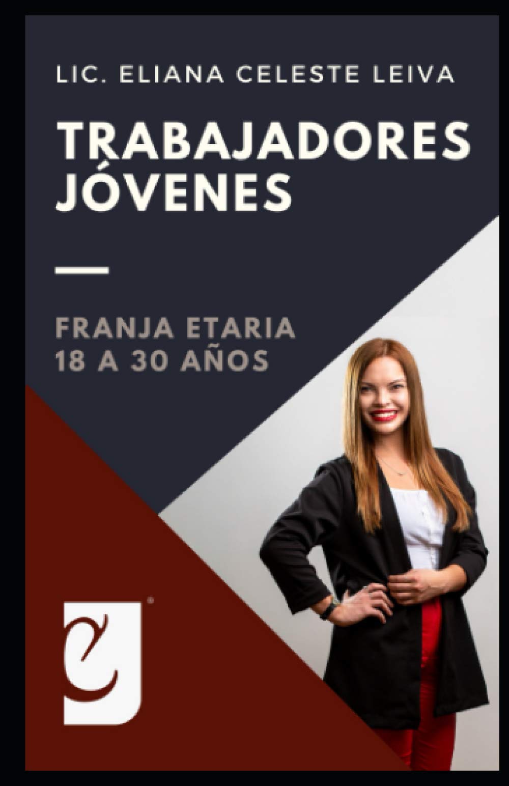 Trabajadores Jóvenes: Franja Etaria 18 a 30 Años (Spanish Edition)
