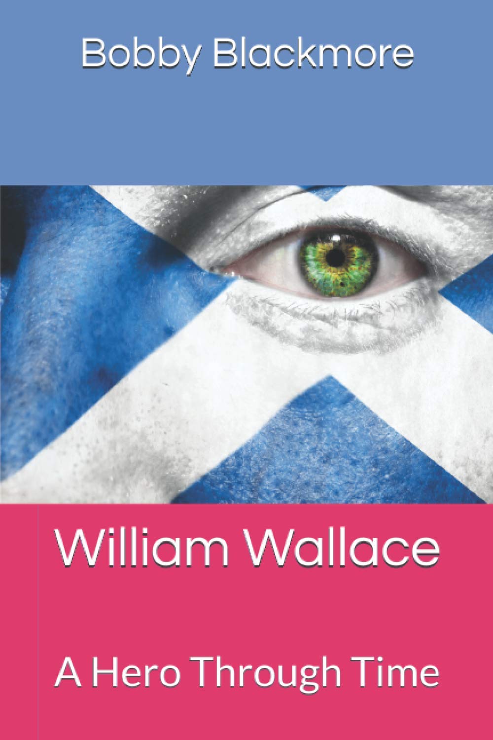 William Wallace: A Hero Through Time - 2008