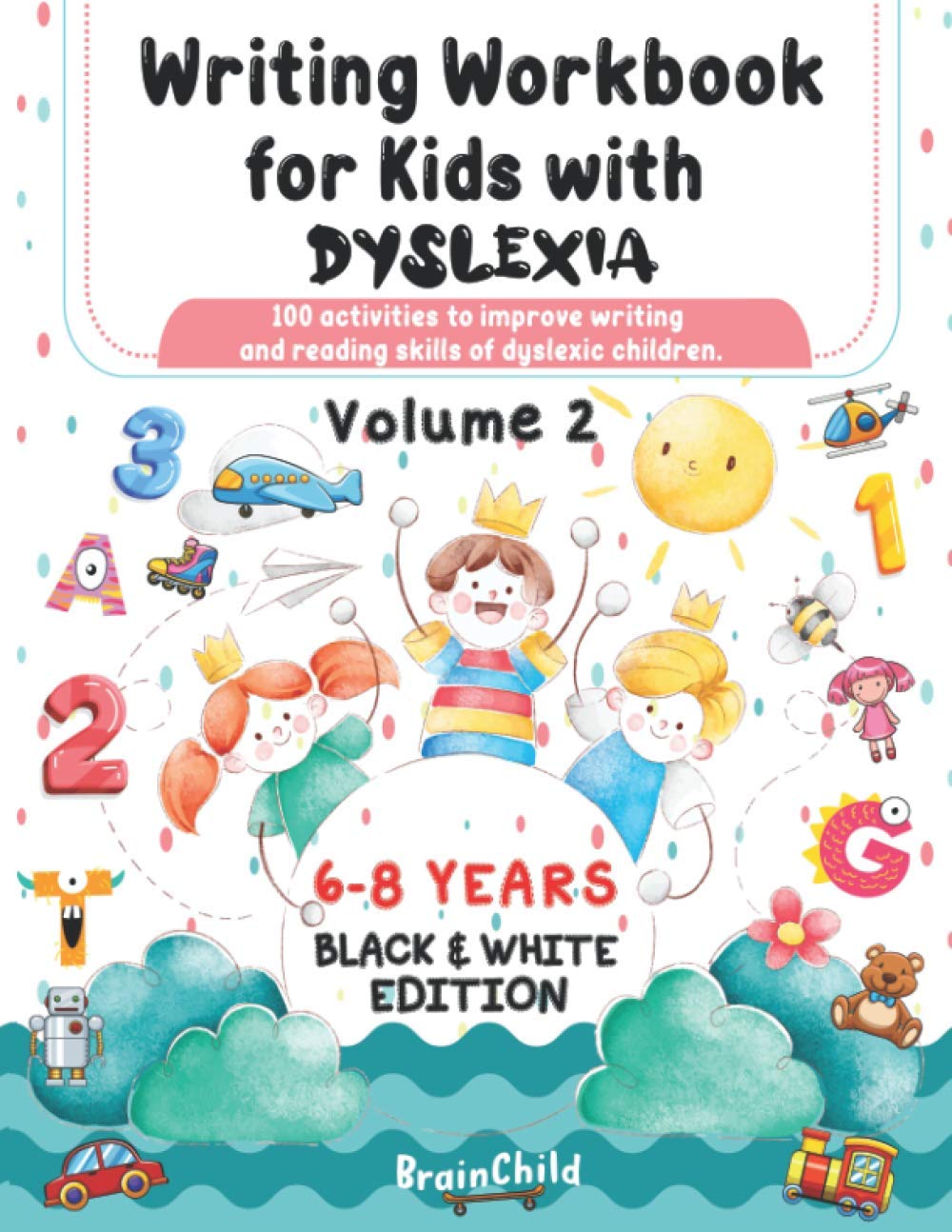 Writing Workbook for Kids with Dyslexia. 100 activities to improve writing and reading skills of dyslexic children. Black & White edition. Volume 2 - 6759