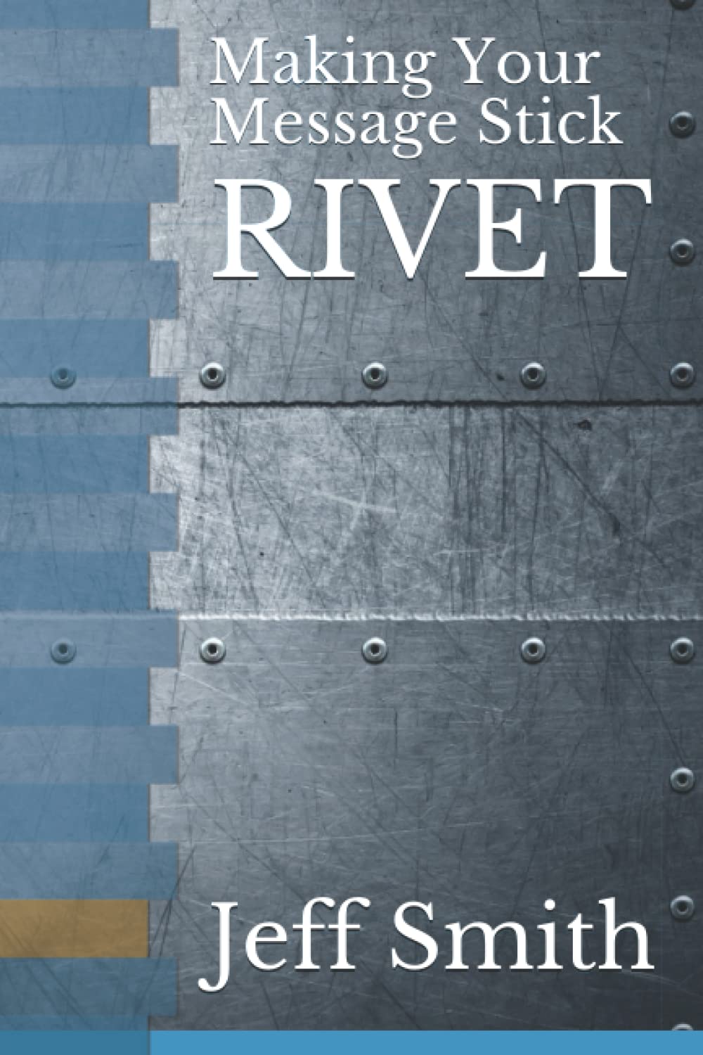 RIVET: Making Your Message Stick
