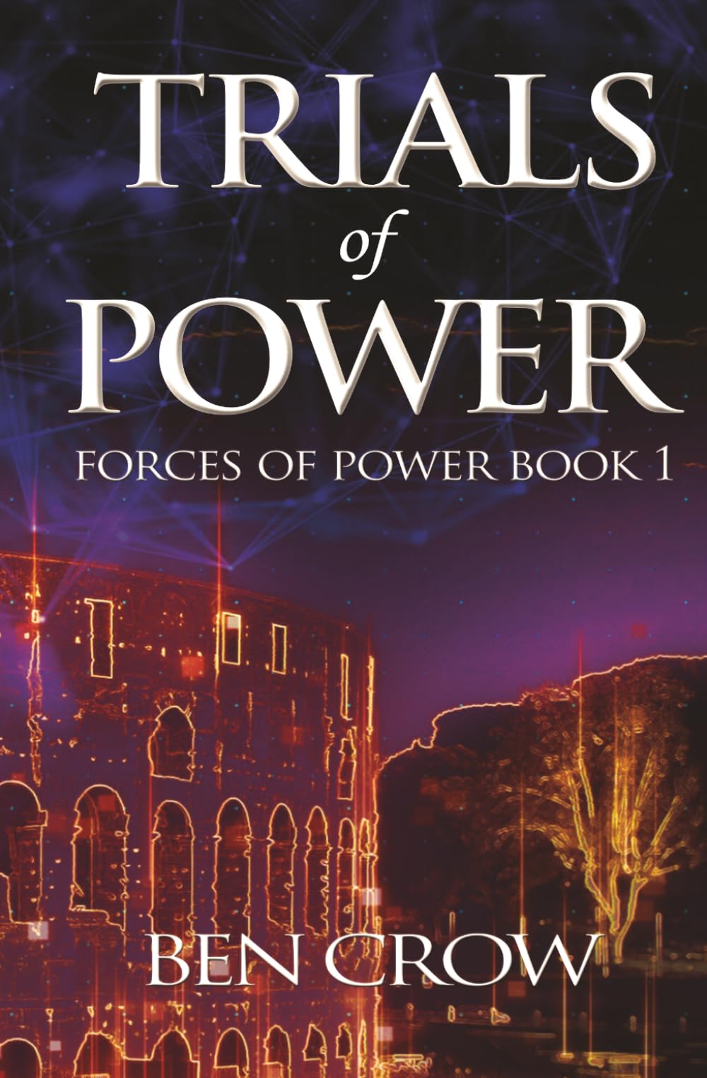 Trials of Power: Forces of Power Book 1