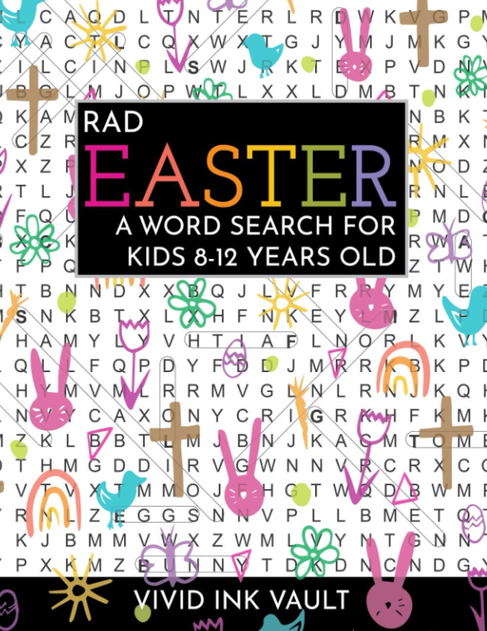 Rad Easter - A Word Search for Kids 8-12 Years Old (Rad Holiday Word Searches for Kids 8-12 Years Old) - 993