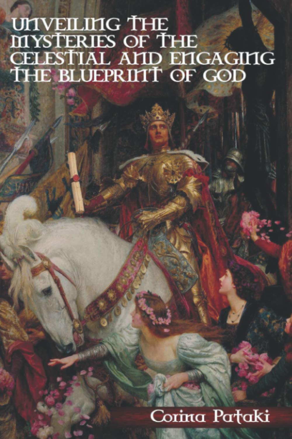 UNVEILING THE MYSTERIES OF THE CELESTIAL AND ENGAGING THE BLUEPRINT OF GOD