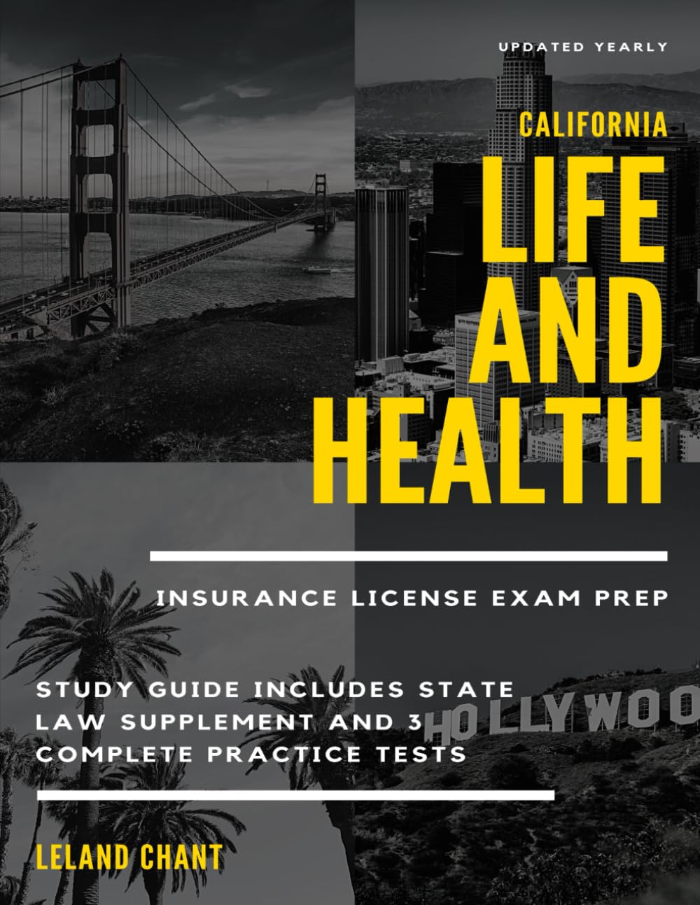 California Life and Health Insurance License Exam Prep: Updated Yearly Study Guide Includes State Law Supplement and 3 Complete Practice Tests - 1040