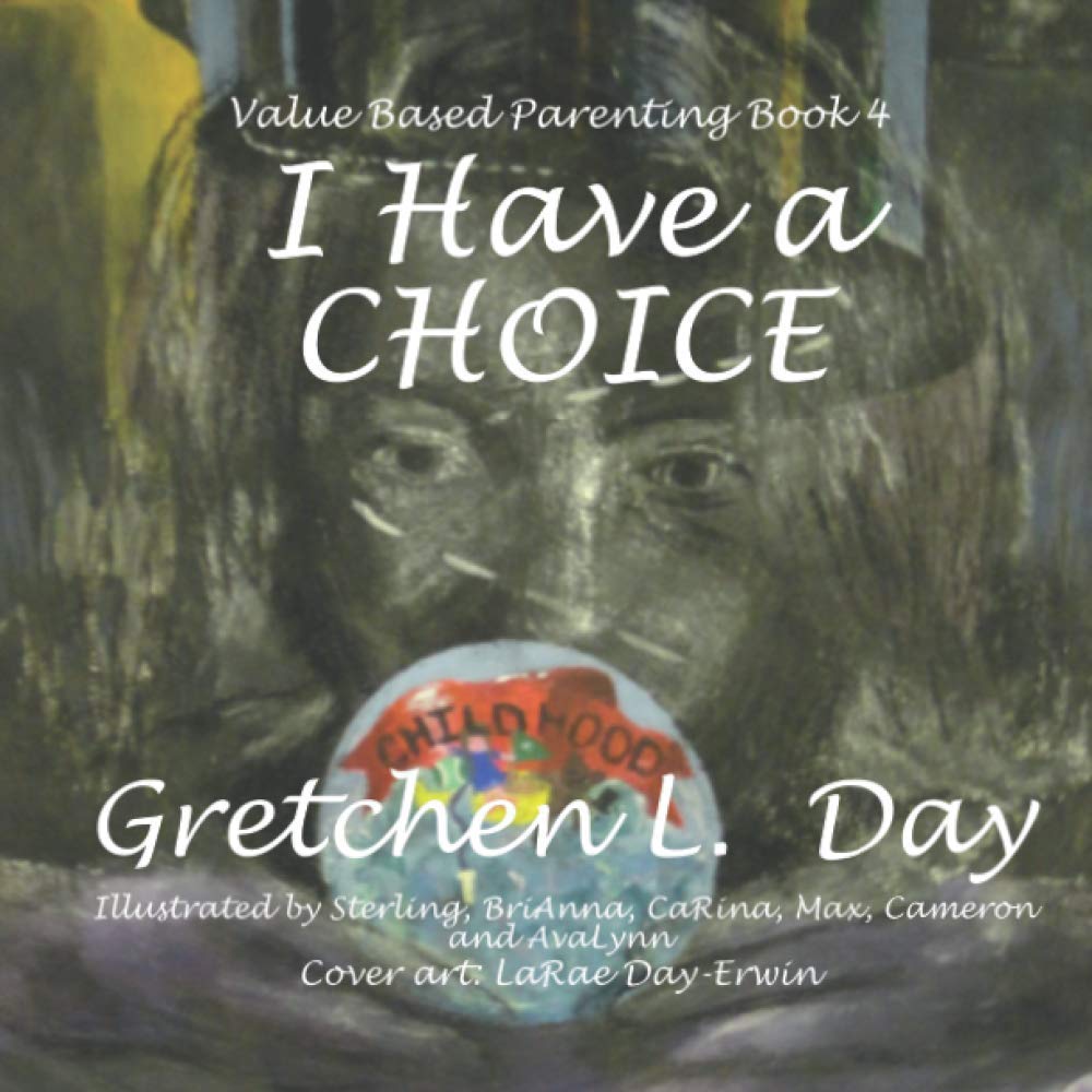 I Have a CHOICE (Value Based Parenting) - 6455