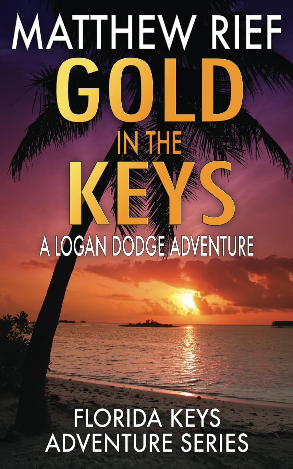 Gold in the Keys: A Logan Dodge Adventure (Florida Keys Adventure Series Book 1) - 3889