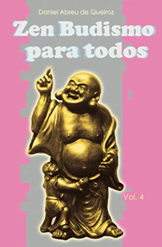 Zen Budismo Para Todos Vol. IV: Maitreya é você (Portuguese Edition) - 4350