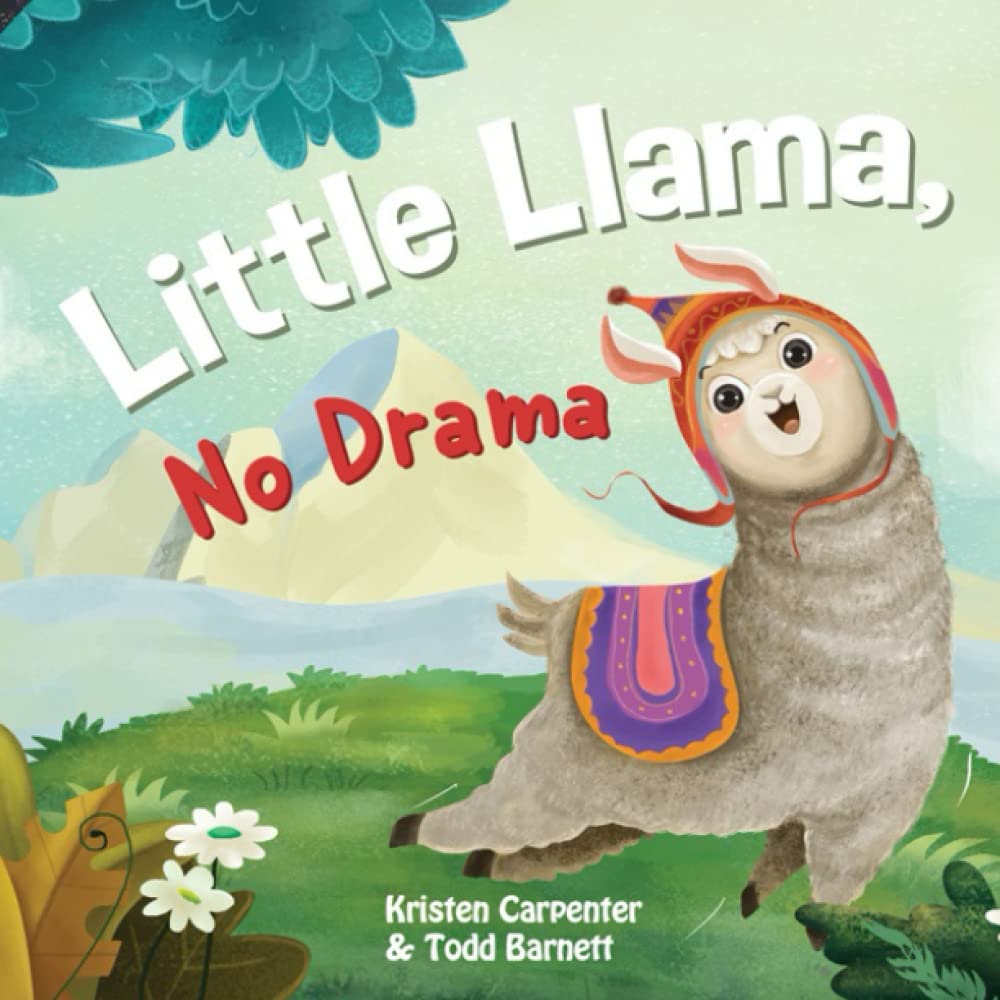 Little Llama, No Drama (Little Animals, Big Lessons)