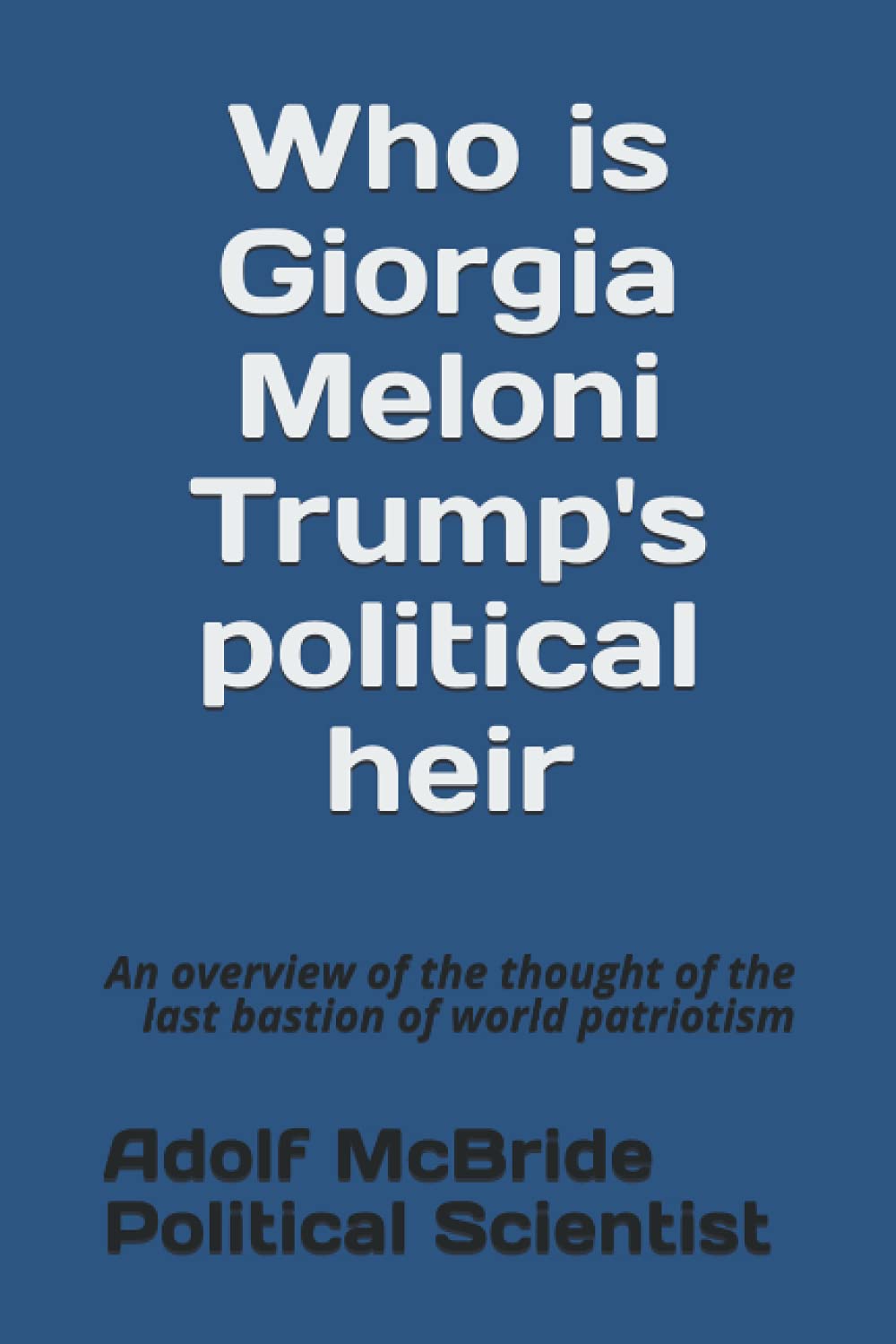 Who is Giorgia Meloni, Trump's political heir: An overview of the thought of the last bastion of world patriotism
