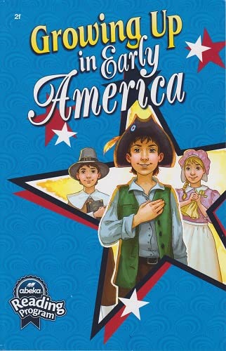 GROWING UP IN EARLY AMERICA