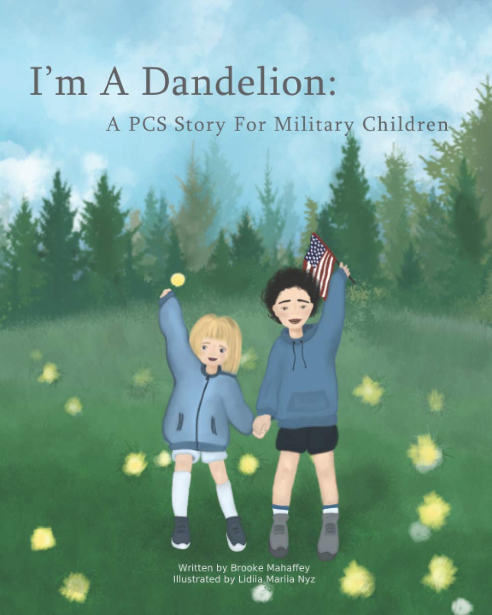 I'm A Dandelion: A PCS Story For Military Children - 8232
