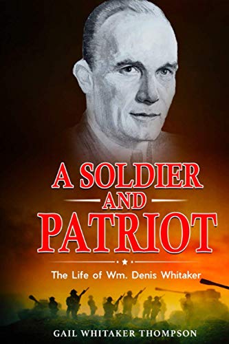 A SOLDIER AND PATRIOT: THE LIFE OF WM DENIS WHITAKER - 2425