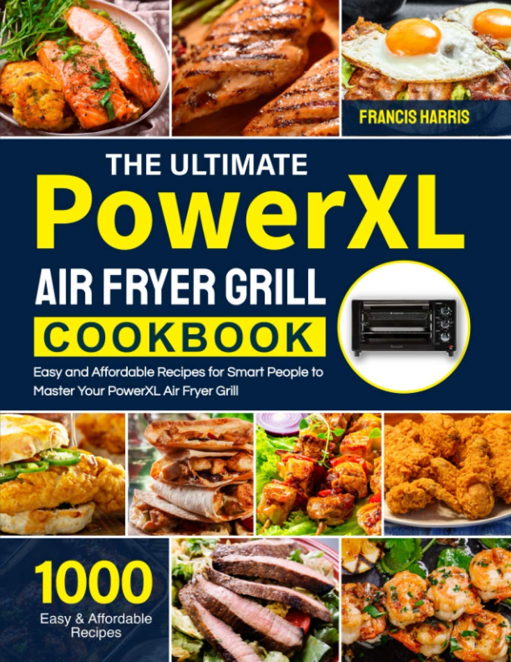 The Ultimate PowerXL Air Fryer Grill Cookbook: 1000 Easy and Affordable Recipes for Smart People to Master Your PowerXL Air Fryer Grill - 865