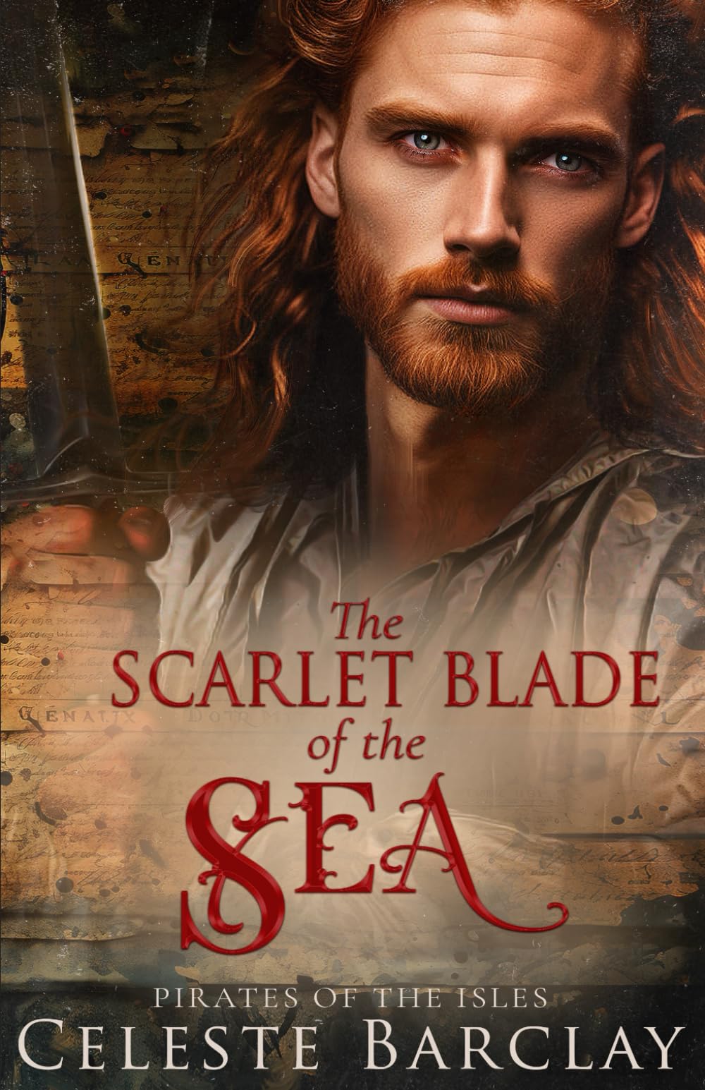 The Scarlet Blade of the Sea: A Steamy Close Quarters Pirate Romance (Pirates of the Isles)