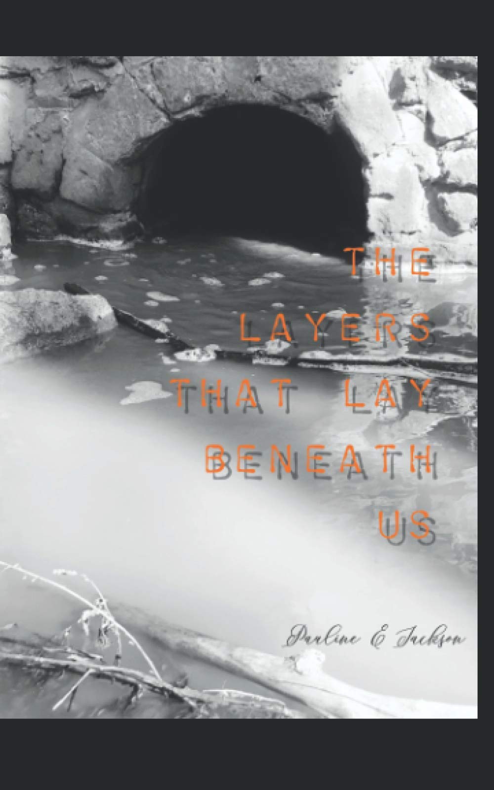 The Layers That Lay Beneath Us: Layers Beneath Us - 3136