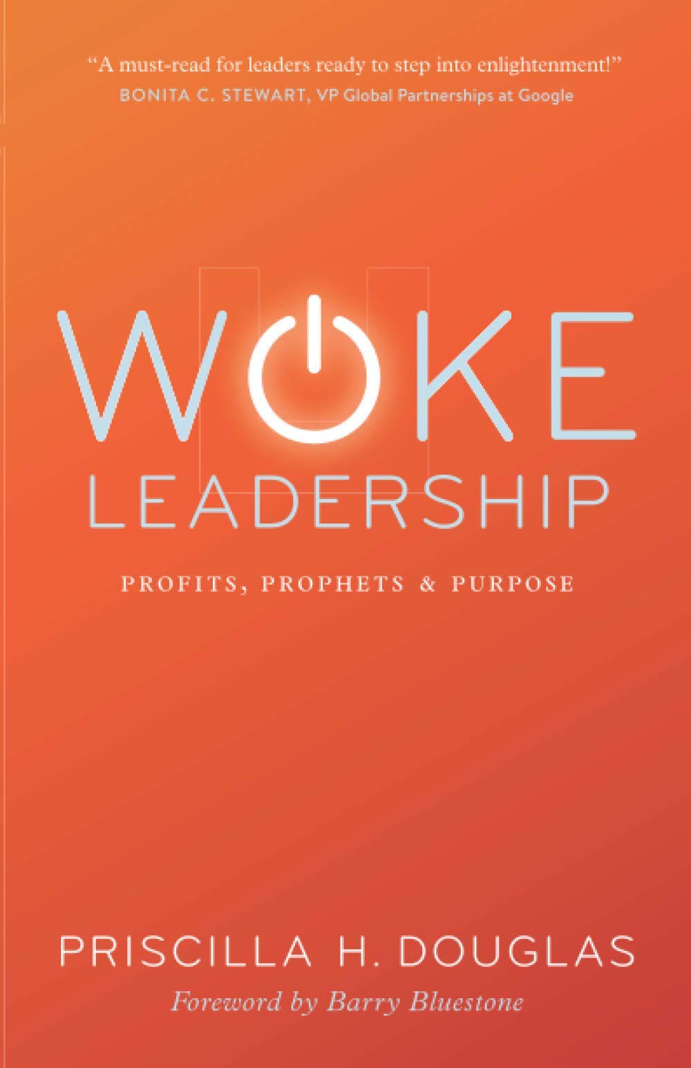 Woke Leadership: Profits, Prophets & Purpose