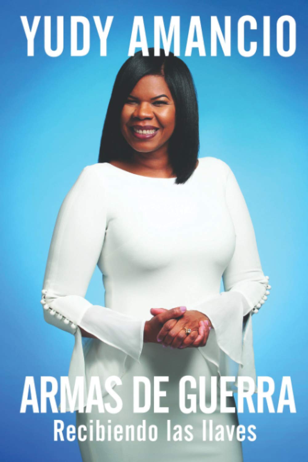 Armas de guerra: Recibiendo las llaves (Spanish Edition)