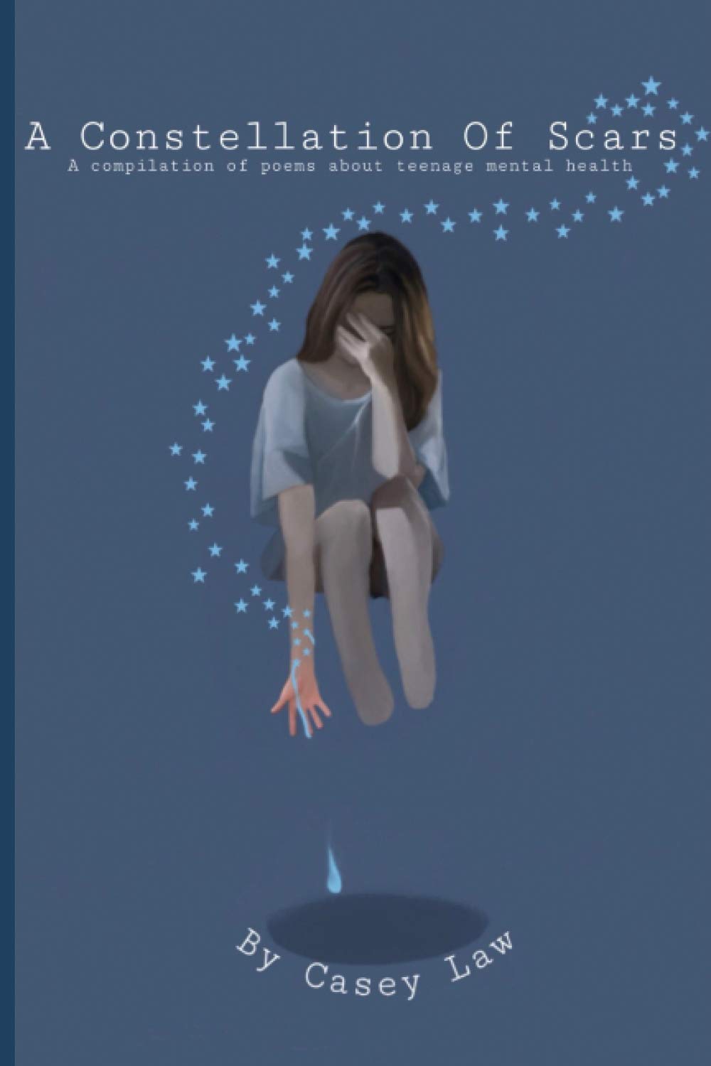 A Constellation Of Scars: A compilation of poems about teenage mental health - 9142
