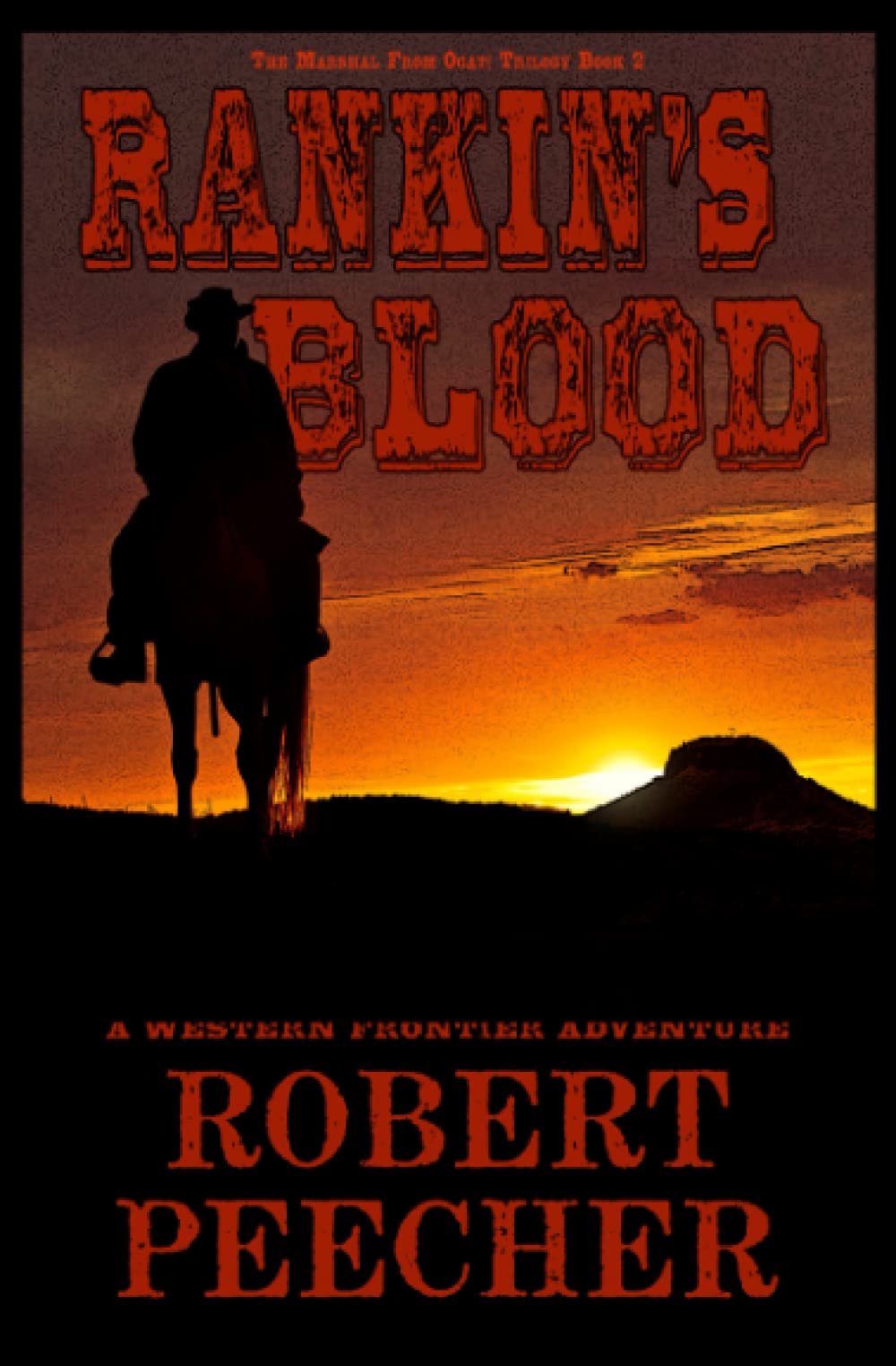 Rankin's Blood: A Western Frontier Adventure (The Marshal from Ocate Trilogy) - 5483