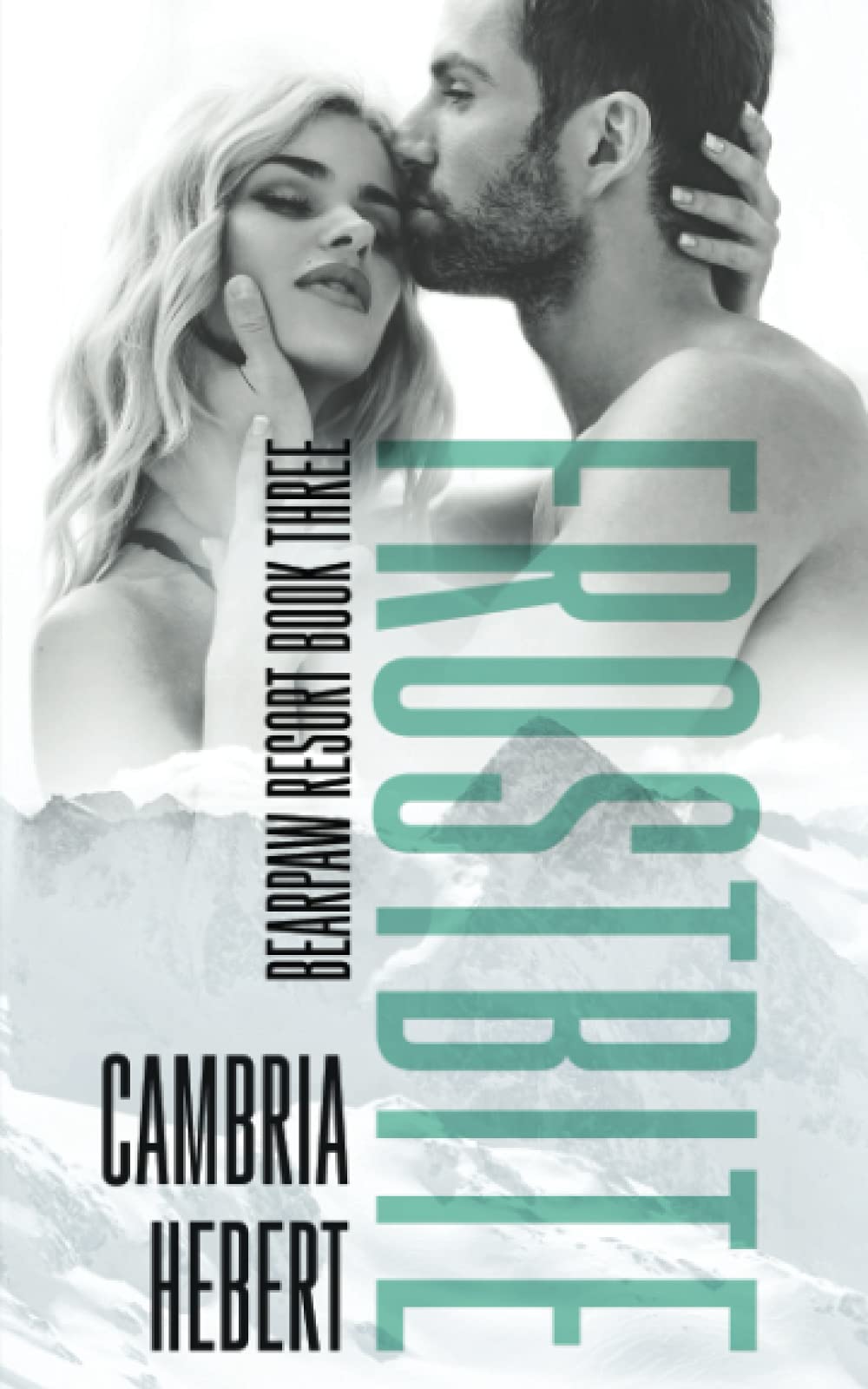 Frostbite: A Thrilling Romantic Suspense Sports Romance (BearPaw Resort Book Three)
