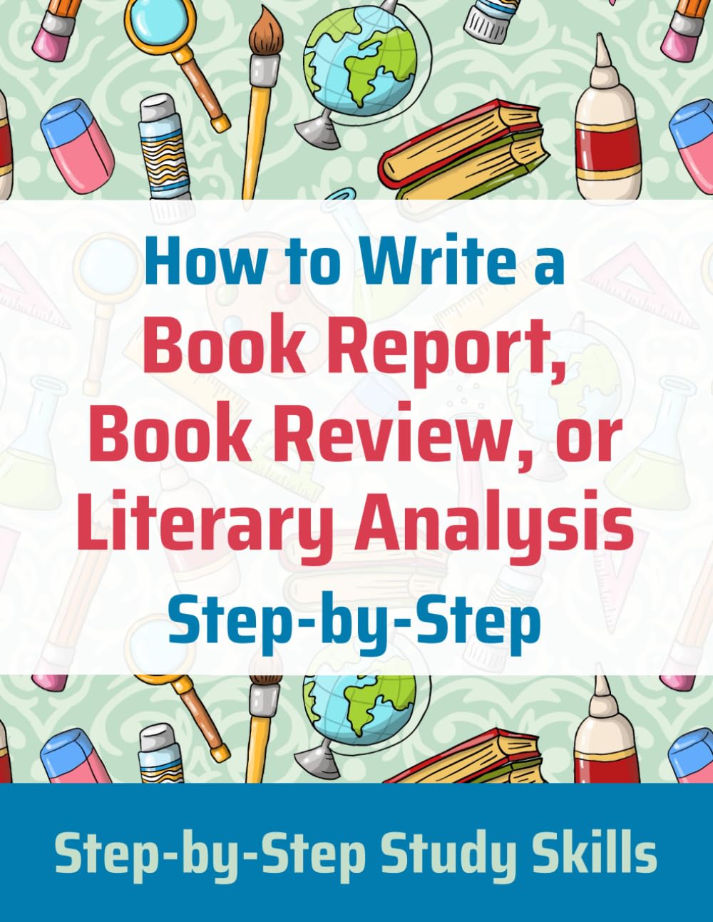 How to Write a Book Report, Book Review, or Literary Analysis (Step-by-Step Study Skills)
