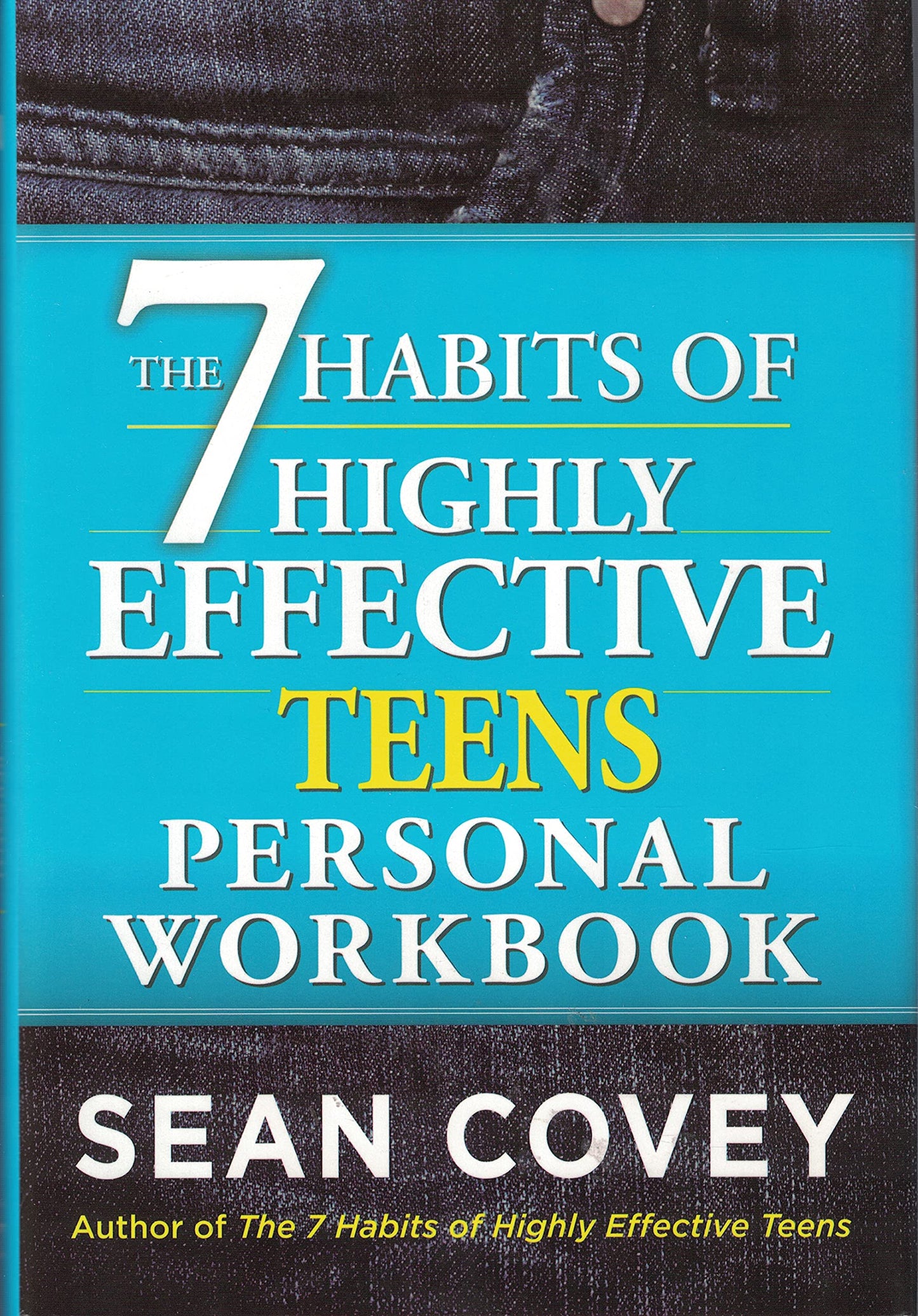 The 7 Habits of Highly Effective Teens Personal Workbook