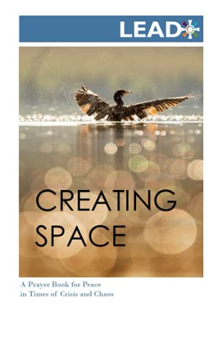 Creating Space: A Prayer Book for Peace in Times of Crisis and Chaos - 2559