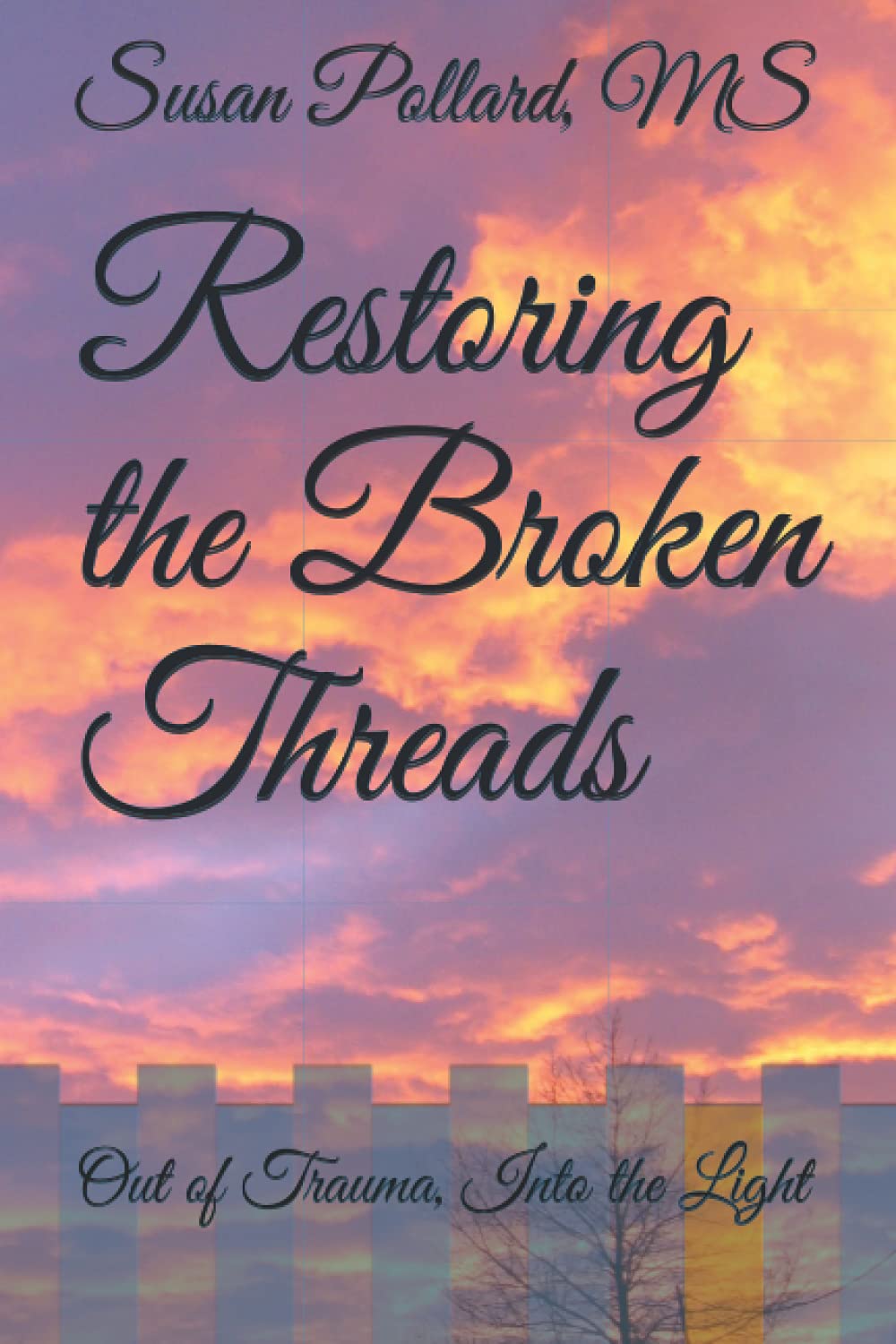 Restoring the Broken Threads: Out of Trauma, Into the Light