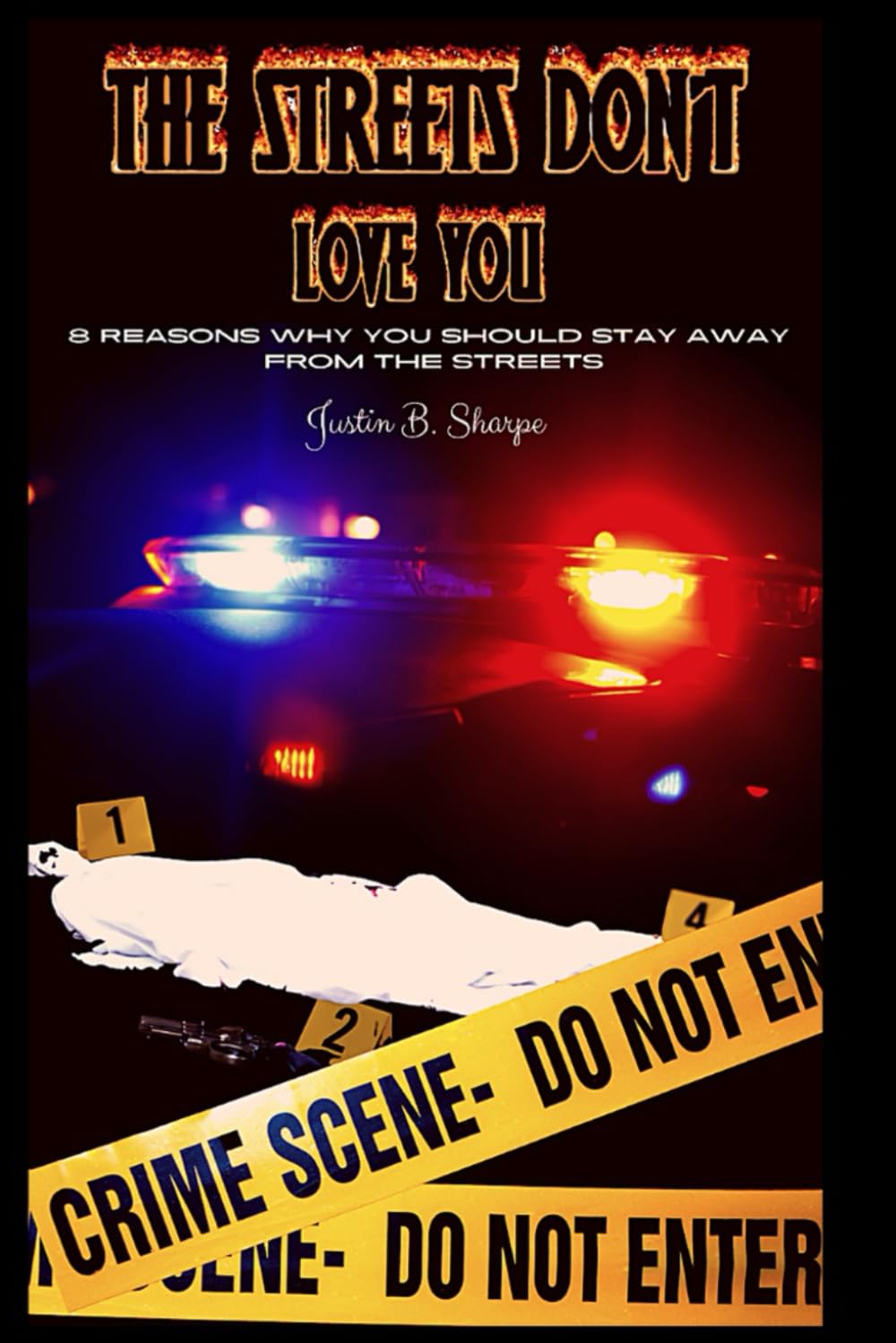 The Streets Don't Love You!: 8 Reasons Why You Should Stay Away from the Streets