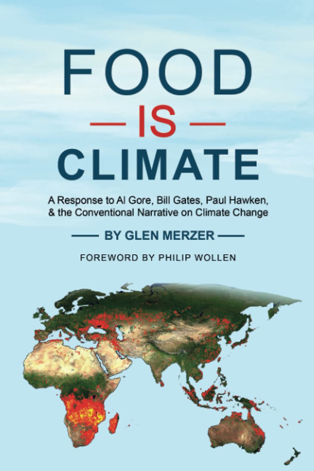 Food Is Climate: A Response to Al Gore, Bill Gates, Paul Hawken, and the Conventional Narrative on Climate Change - 5209