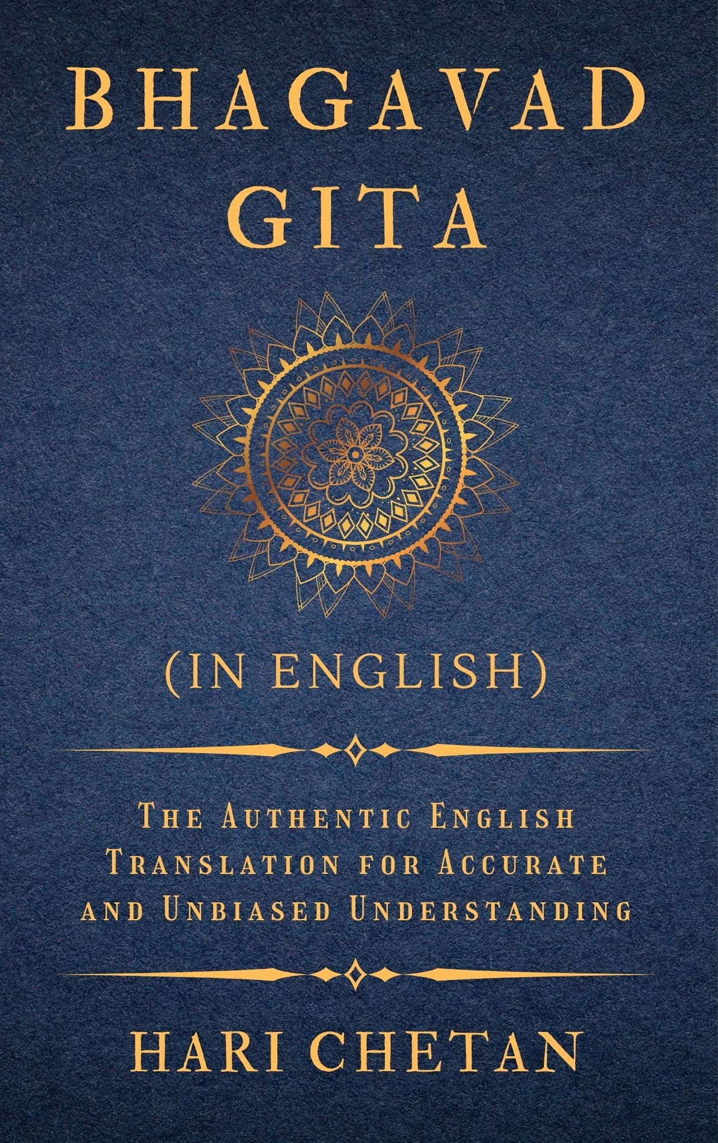 Bhagavad Gita (in English): The Authentic English Translation for Accurate and Unbiased Understanding (The Bhagavad Gita Series) - 2494