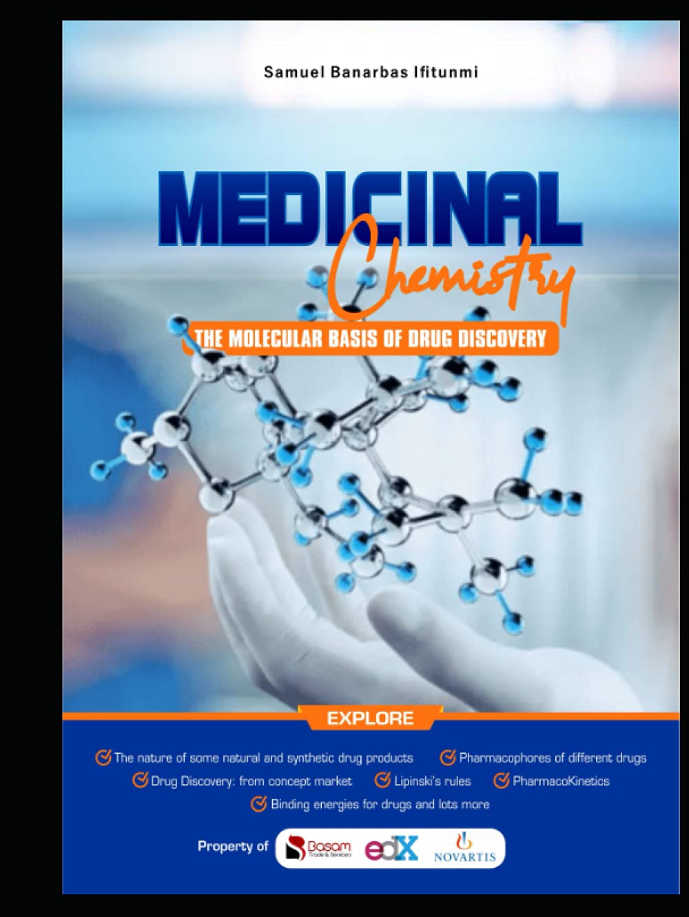 MEDICINAL CHEMISTRY: THE MOLECULAR BASIS OF DRUG DISCOVERY: Medicinal Chemistry Made easy (Excellence in Academics is Easy to Attain)
