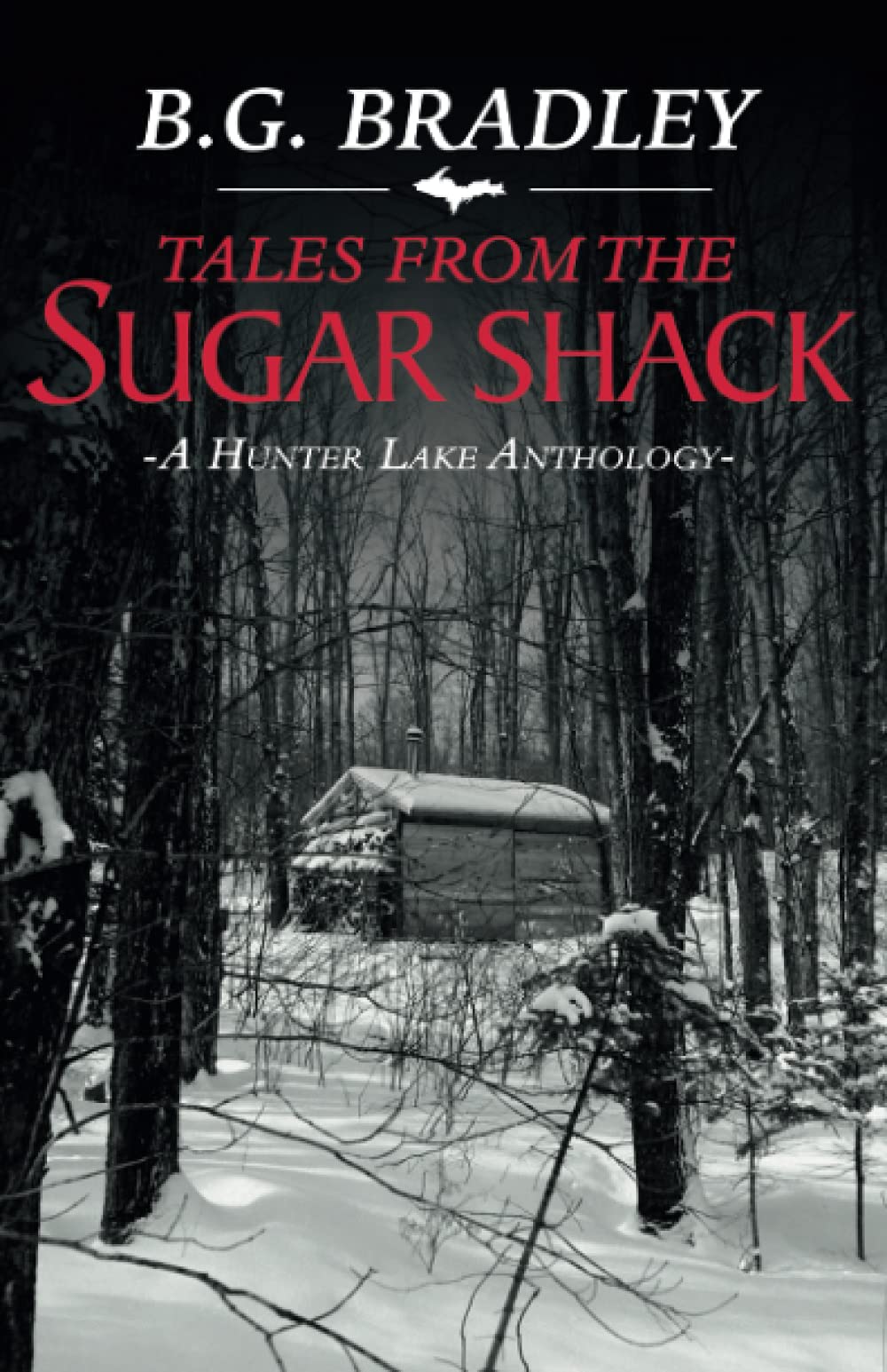 Tales from the Sugar Shack: A Hunter Lake Anthology