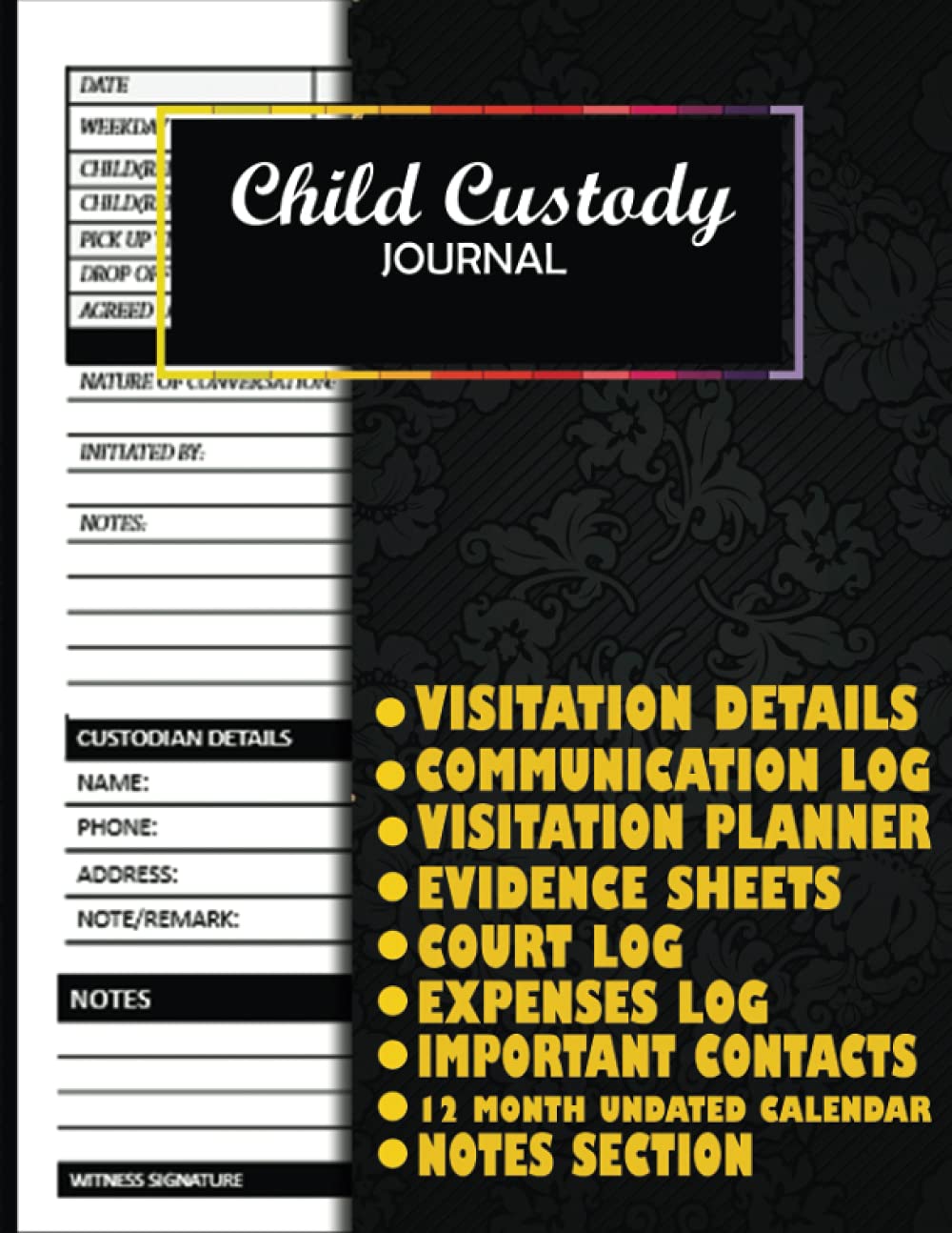 Child Custody Journal: Track Evidence, Communication, Court Log, Visitation, Expenses, Vital Contacts and More. Plus 1 Year Undated Calendar. ... and Child Support Planner. Divorce Organizer - 9874