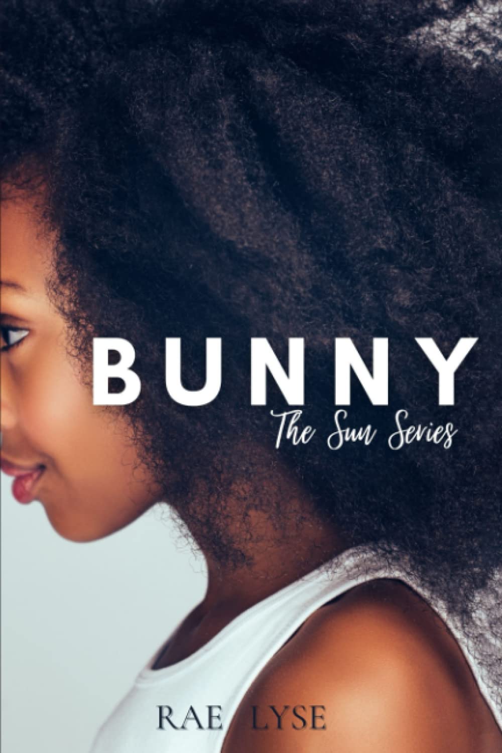 Bunny: The Sun: Book Three (The Sun Series)