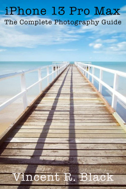 iPhone 13 Pro Max: The Complete Photography Guide - 6928