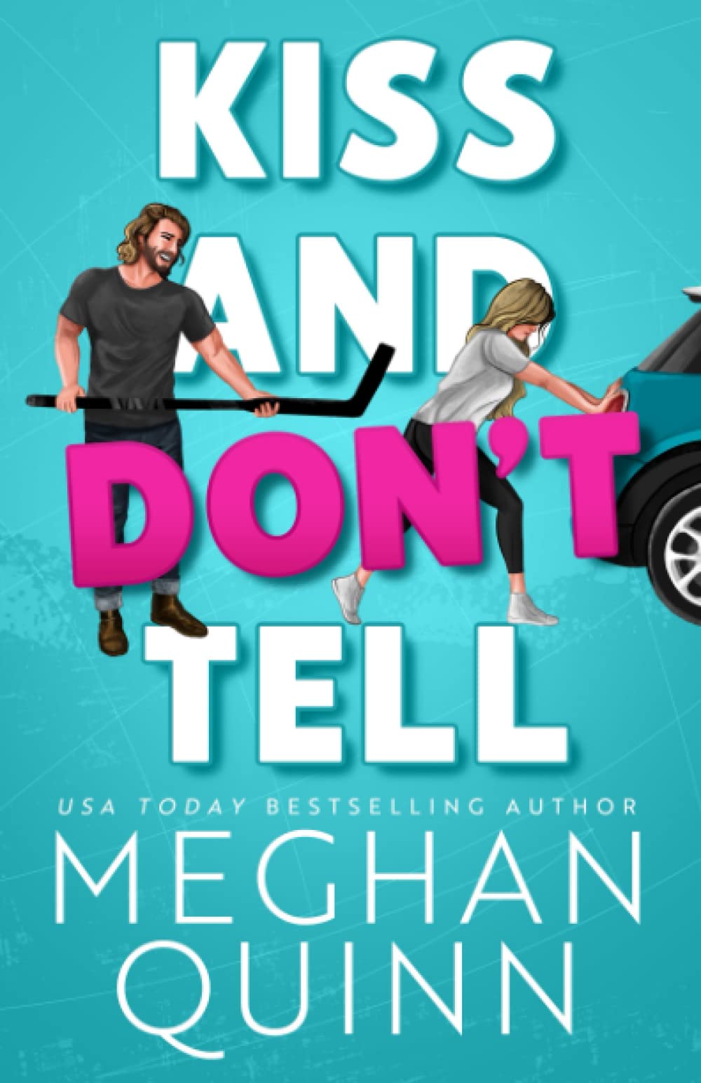 Kiss and Don't Tell (The Agitators Series)