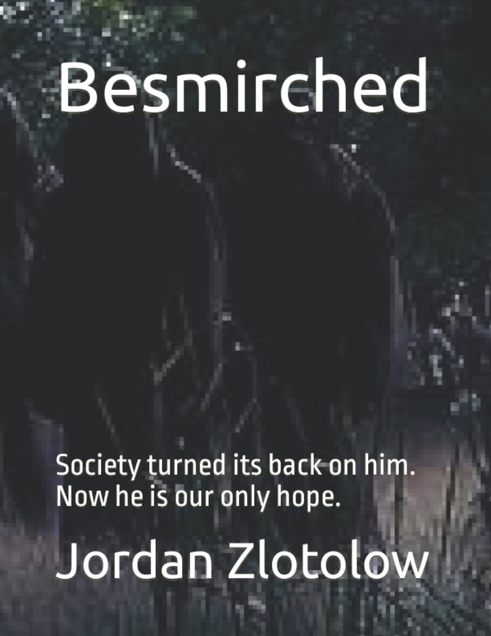 Besmirched: Society turned its back on Sam Myers. Now he is our only hope