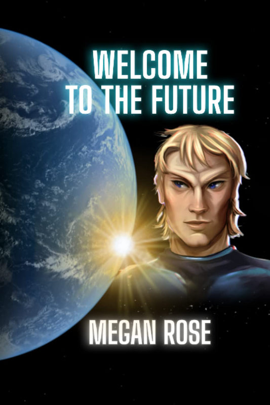 Welcome to the Future: An Alien Abduction, A Galactic War and the Birth of a New Era - 8980