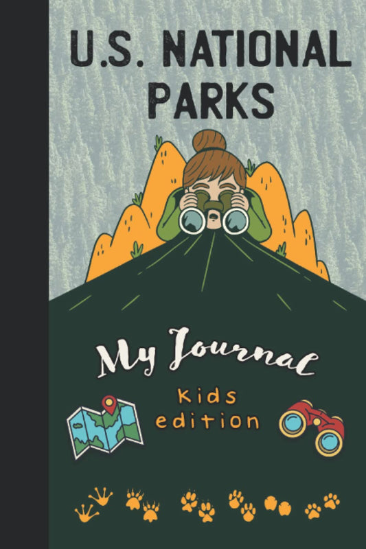 U.S. NATIONAL PARKS KIDS JOURNAL: 63 Parks With Popular Attractions  Memory Journal With Prompts Kids Edition - 8755