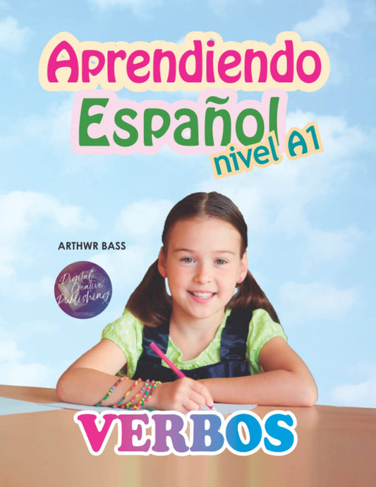 Aprendiendo Español. Verbos: Nivel A1 (Spanish Edition) - 5454