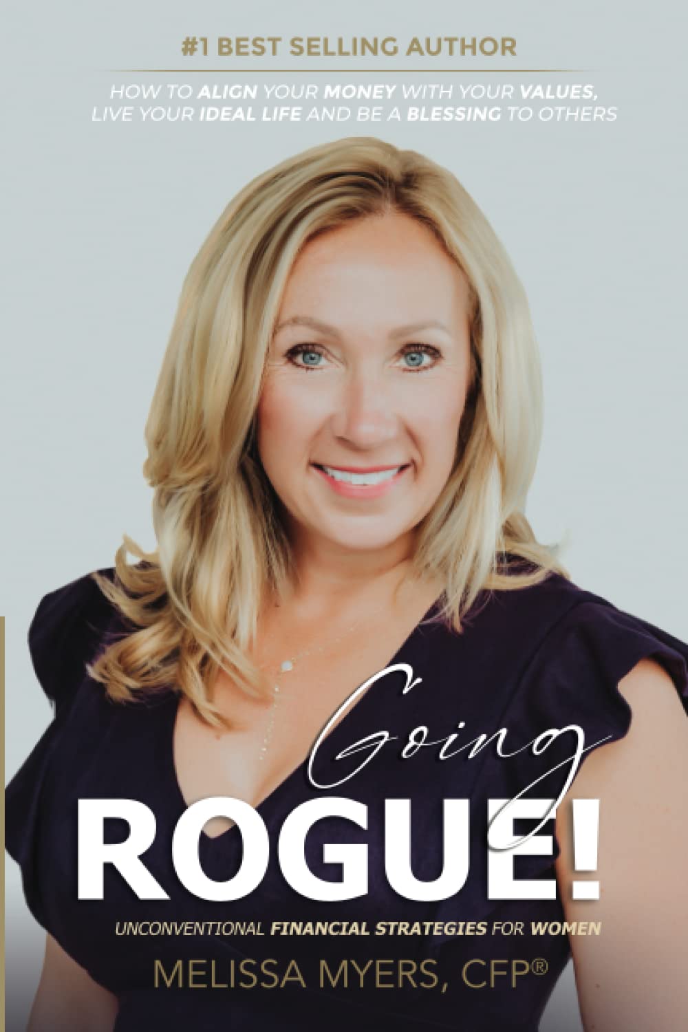 Going Rogue!: Unconventional Financial Strategies for Women
