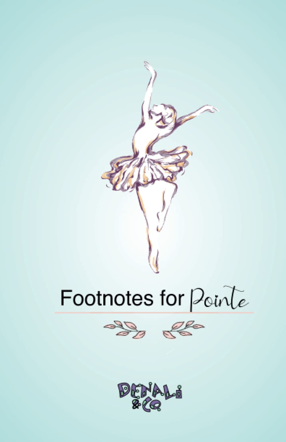 Footnotes for Pointe: A Tracking Journal for Ballerinas - 5018
