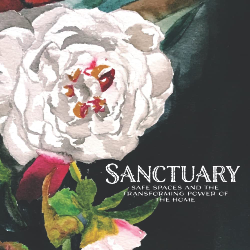 Sanctuary: Safe Spaces and the Transforming Power of the Home - 2437