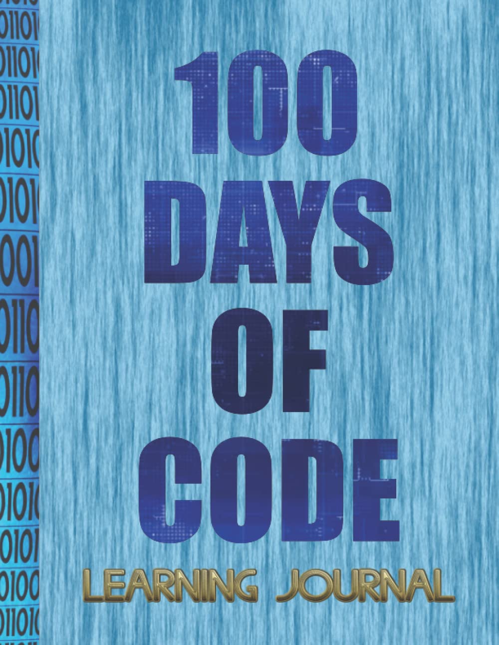 100 Days of Code Learning Journal: Notebook for Python programming beginners/learners. Gift for programmer. Progress tracker. Game /Coding Projects.