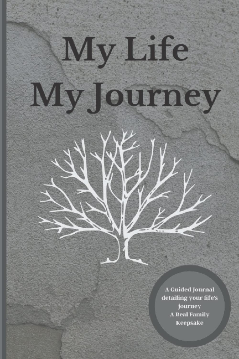 My Life My Journey: Create a Keepsake, Journal Workbook with Guided Prompts for Preserving and Documenting Your Legacy: Reflect In Your Own Words Help ... Gift to Share with Family and Loved Ones - 8575