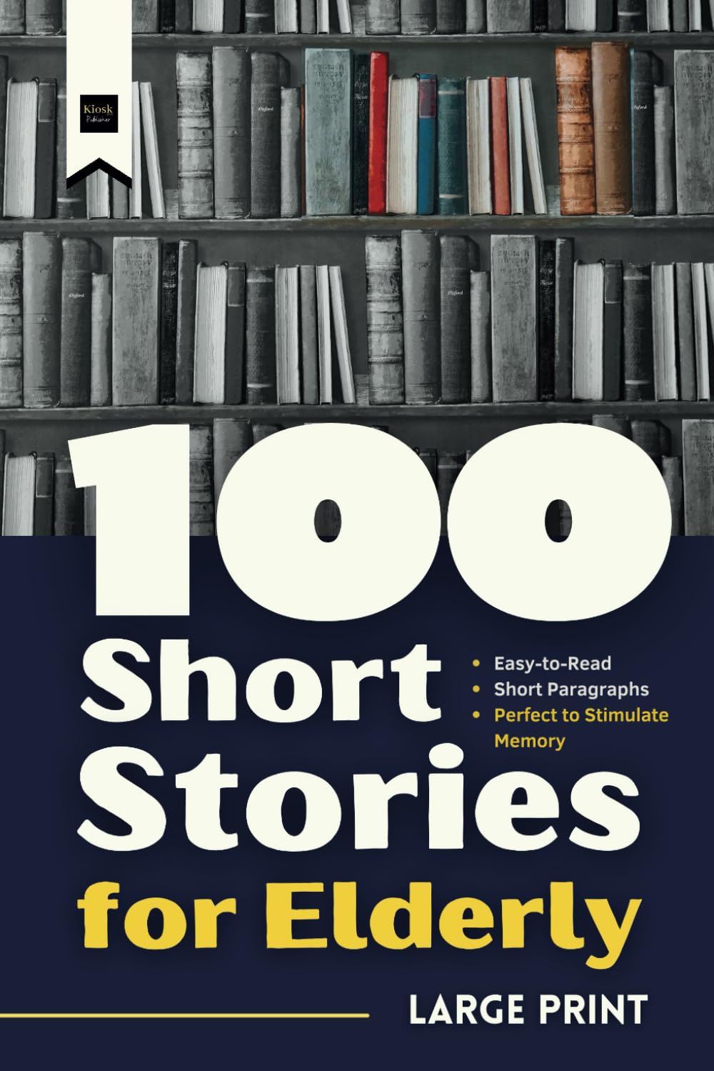100 Short Stories for Elderly: Large Print, Easy -to -Read and Short Paragraphs - Perfect to Stimulate Memory (Short Stories in Large Print) - 9195