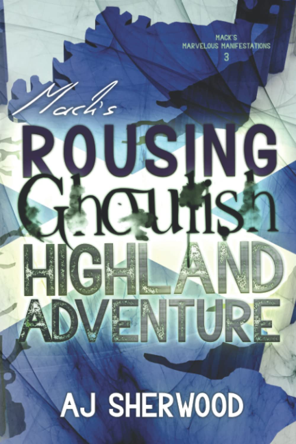 Mack's Rousing Ghoulish Highland Adventure (Mack's Marvelous Manifestations)